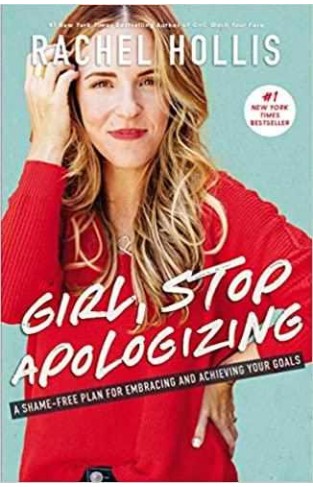 Girl, Stop Apologizing